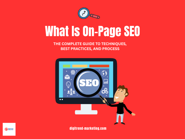 What Is On-Page SEO, The Complete Guide
