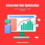 What Is Conversion Rate Optimization? How To Get Started