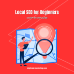 Local SEO for Beginners: A Step-by-Step Guide