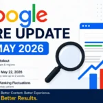 Google’s May 2026 Core Update is Now Rolling Out: What SEOs Need to Know