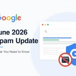 Another Day, Another Google Update: The June 2026 Google Spam Update Explained