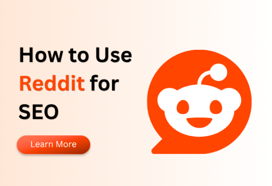 How to Use Reddit for SEO: A Complete Reddit SEO Guide for Better Rankings and Traffic